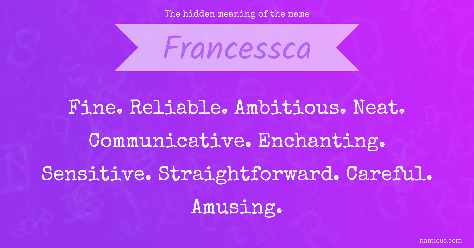 The hidden meaning of the name Francessca