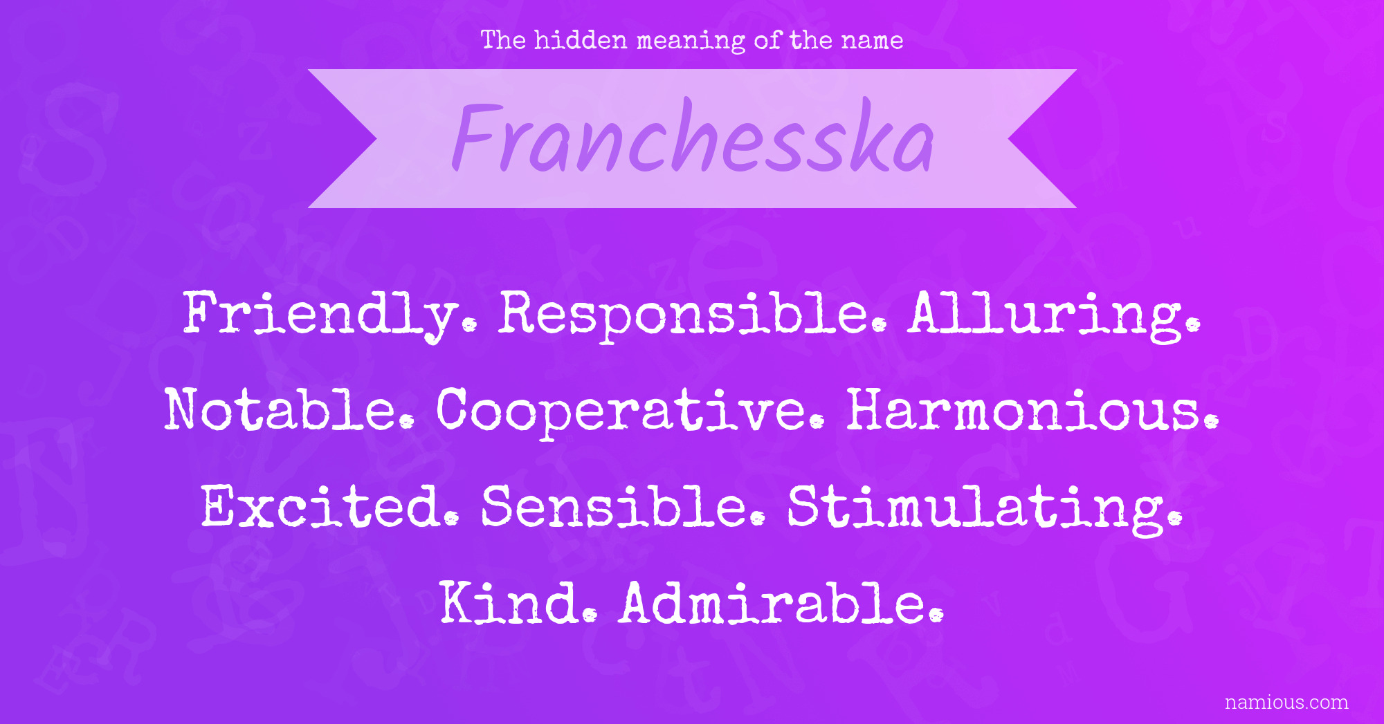 The hidden meaning of the name Franchesska