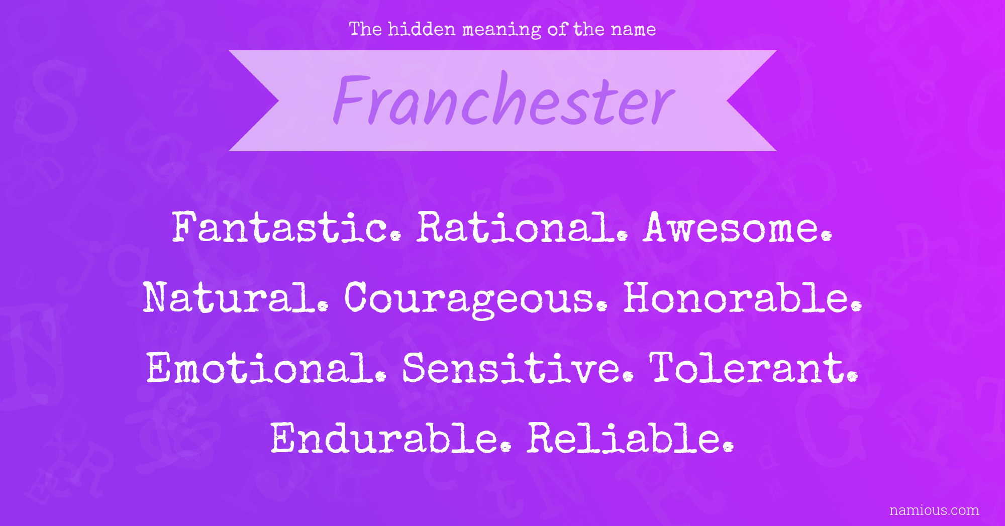 The hidden meaning of the name Franchester