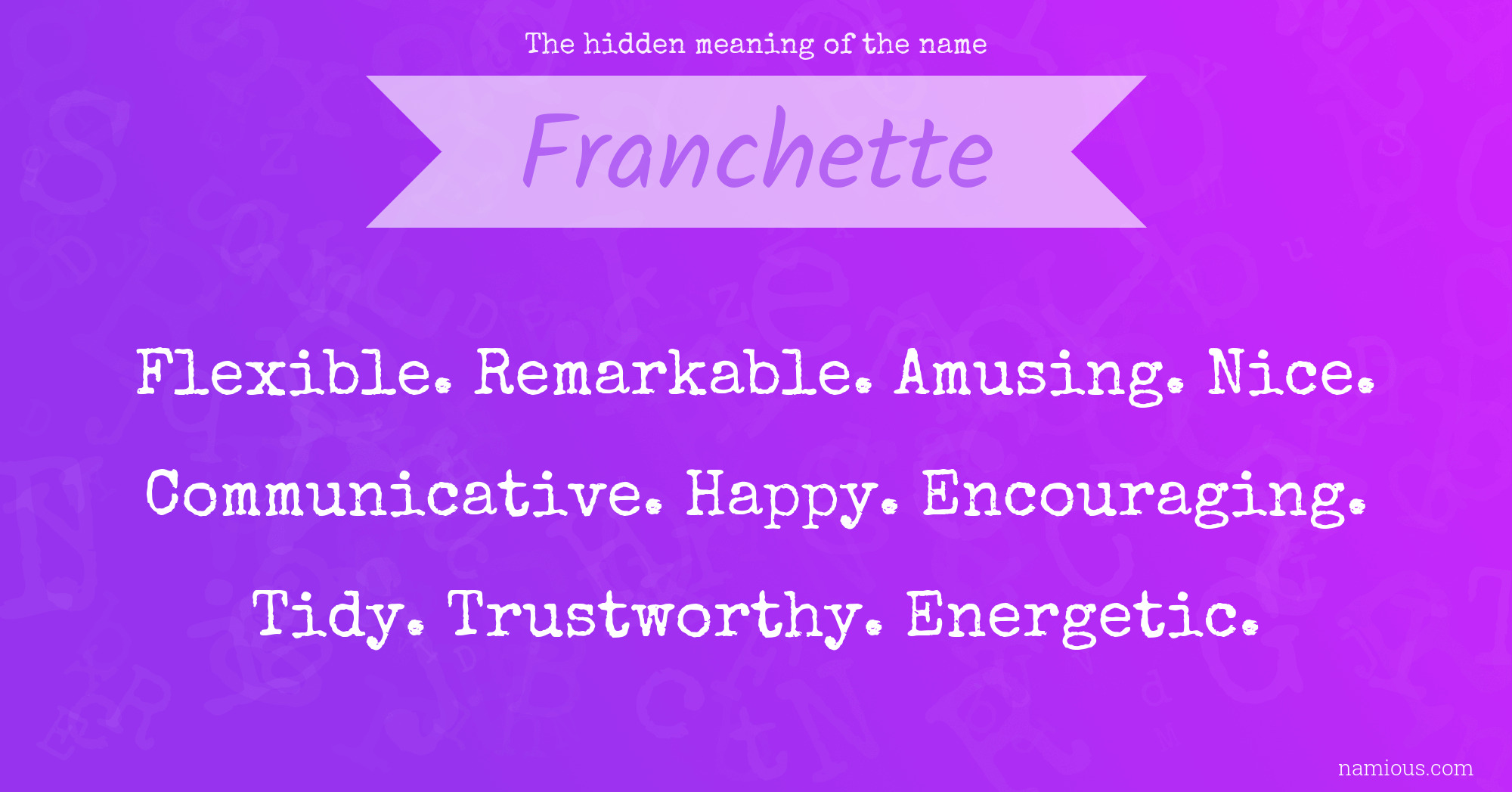 The hidden meaning of the name Franchette