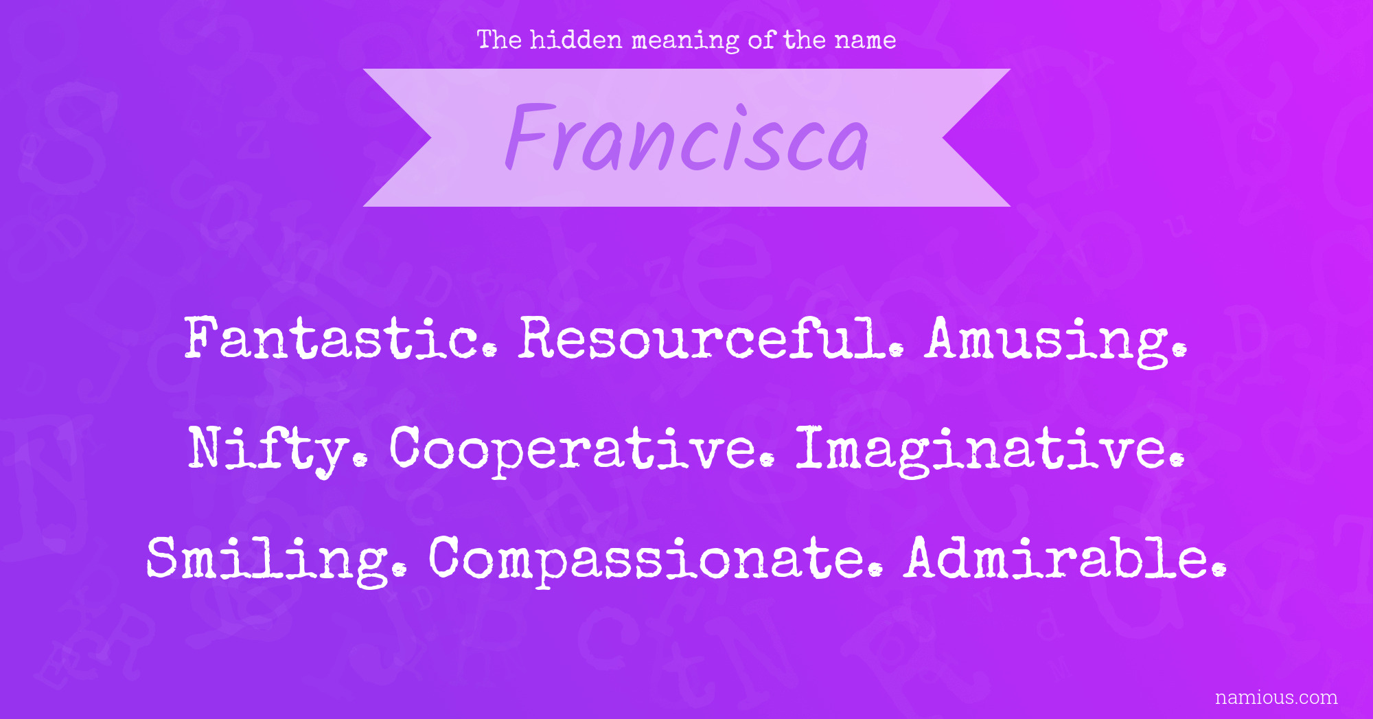 The hidden meaning of the name Francisca