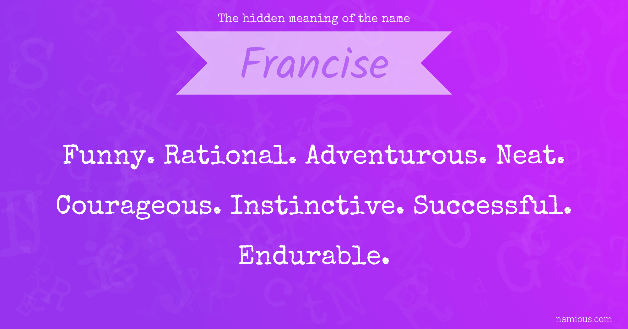 The hidden meaning of the name Francise