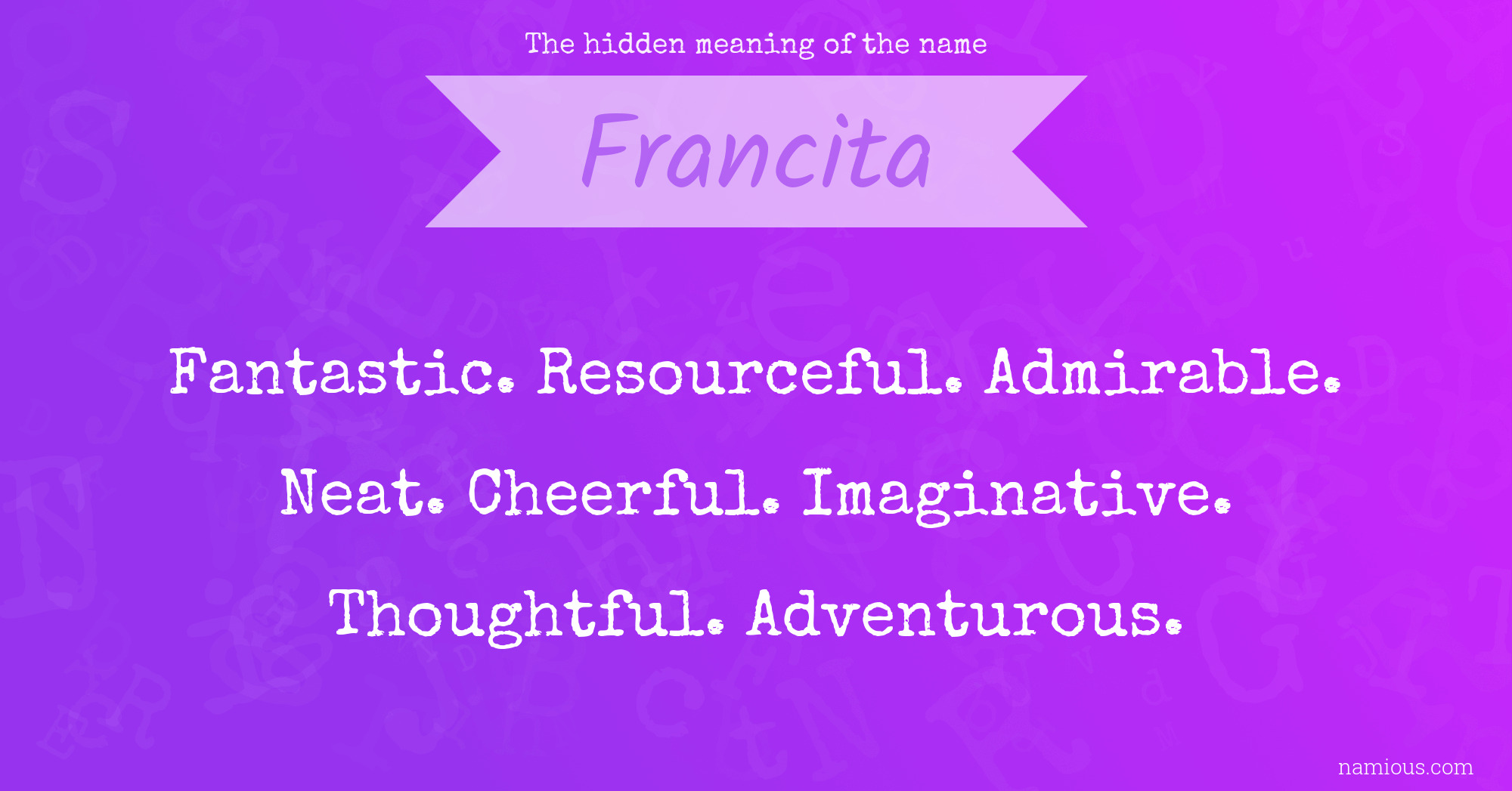 The hidden meaning of the name Francita