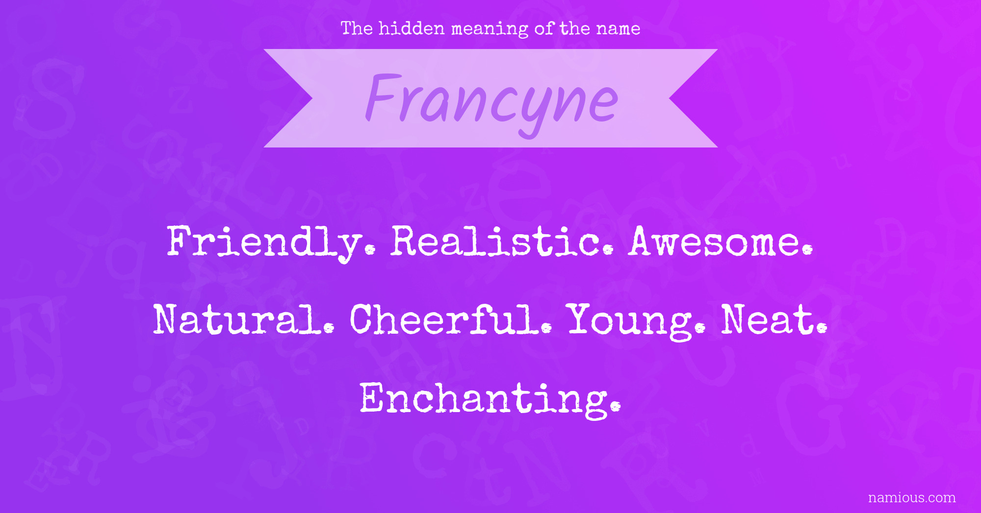 The hidden meaning of the name Francyne