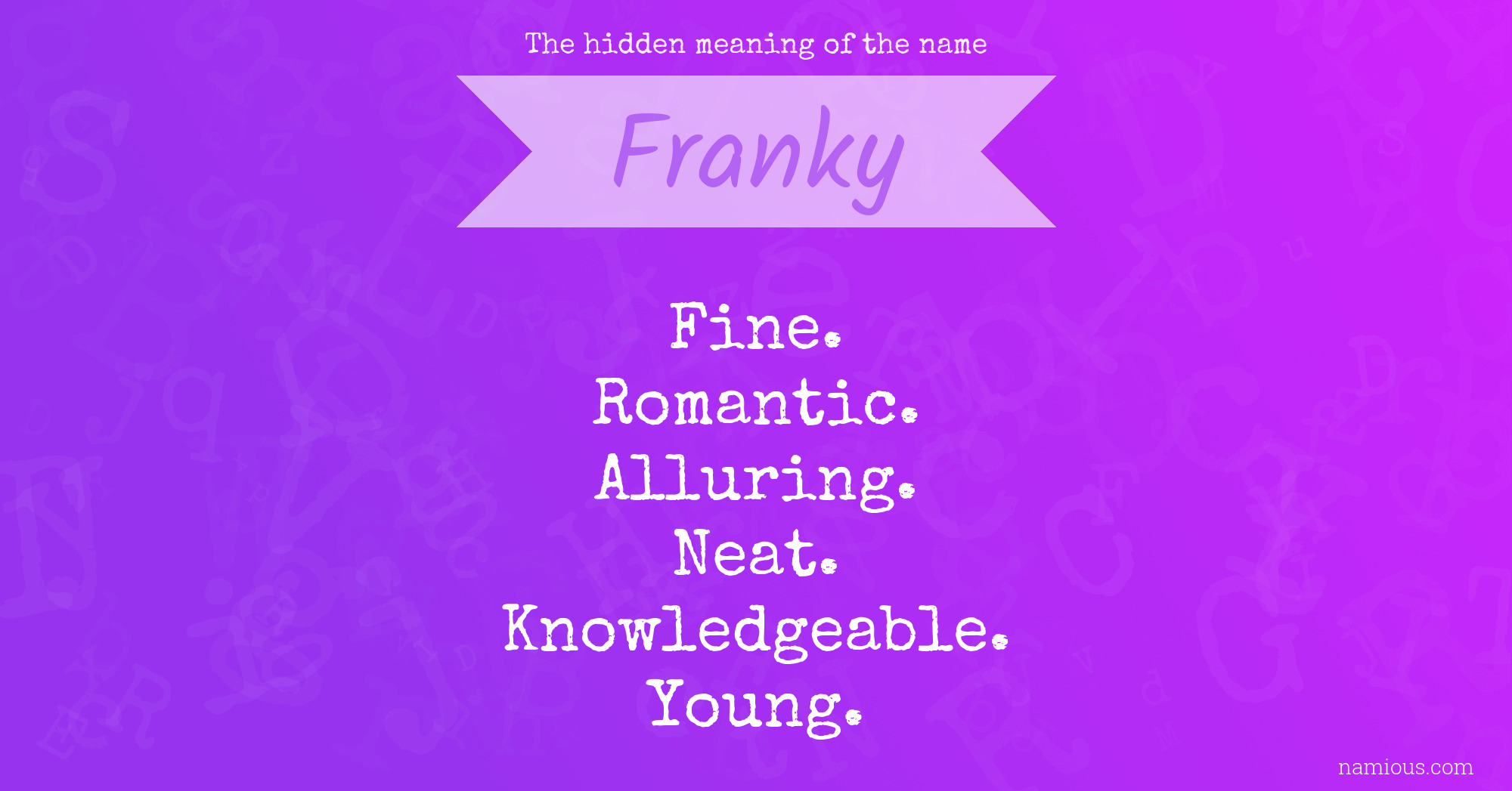 The hidden meaning of the name Franky