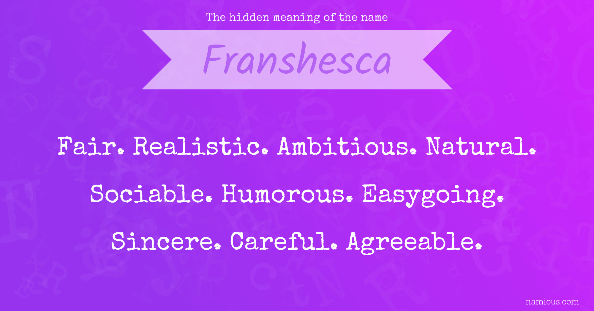 The hidden meaning of the name Franshesca