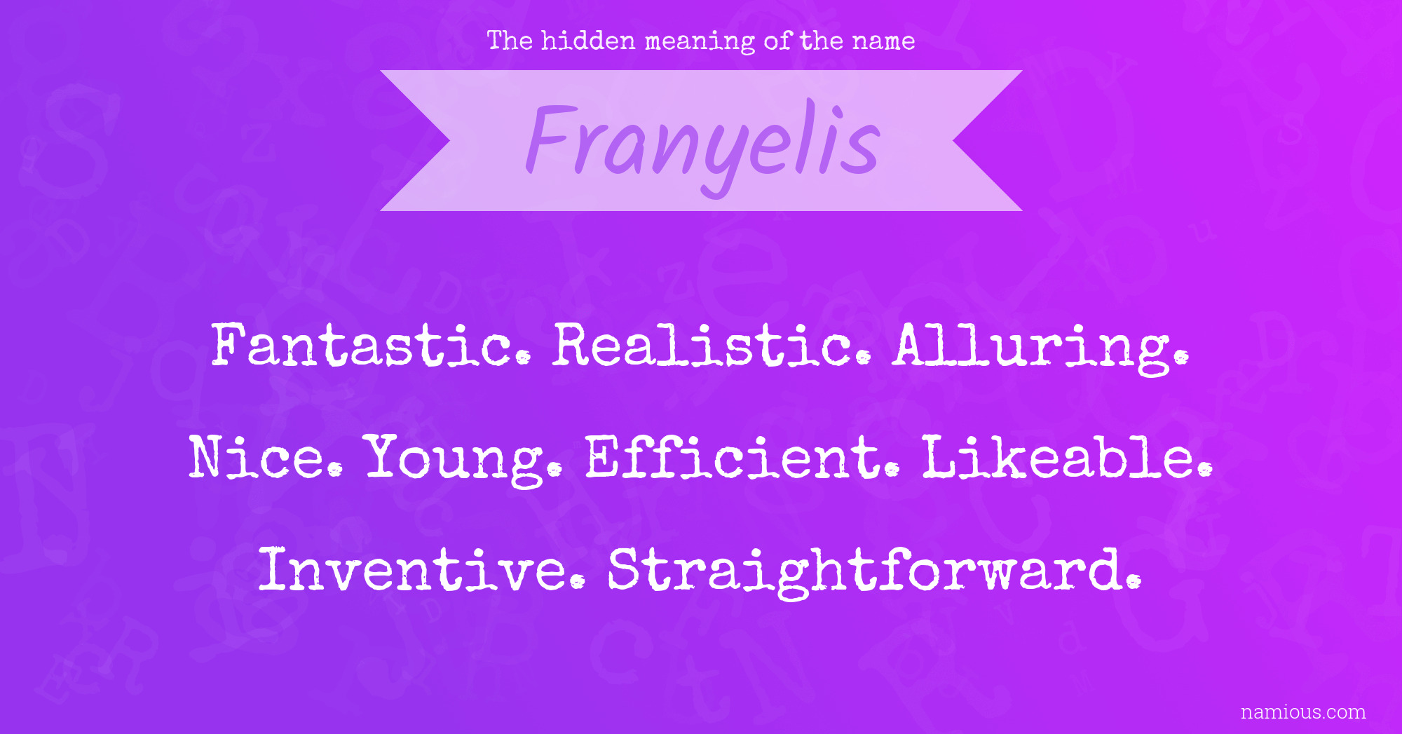 The hidden meaning of the name Franyelis