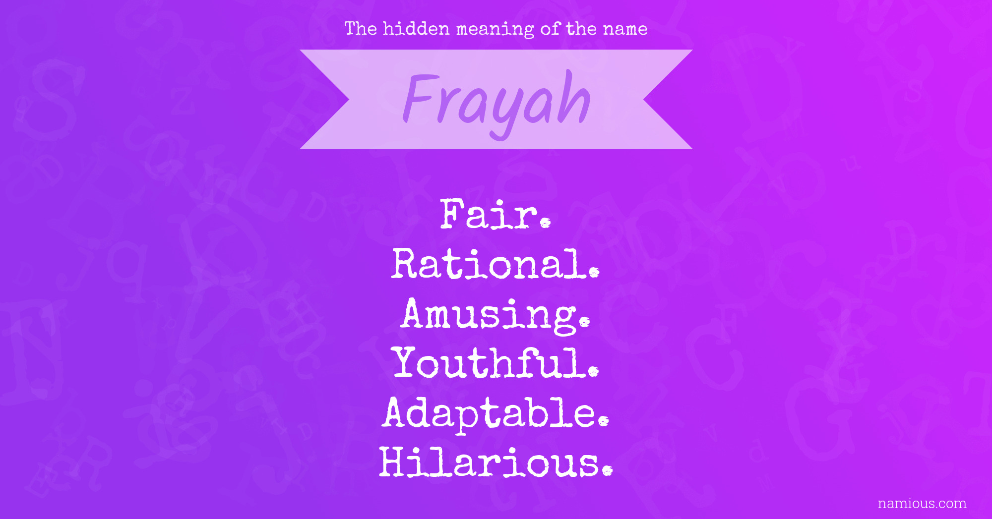 The hidden meaning of the name Frayah