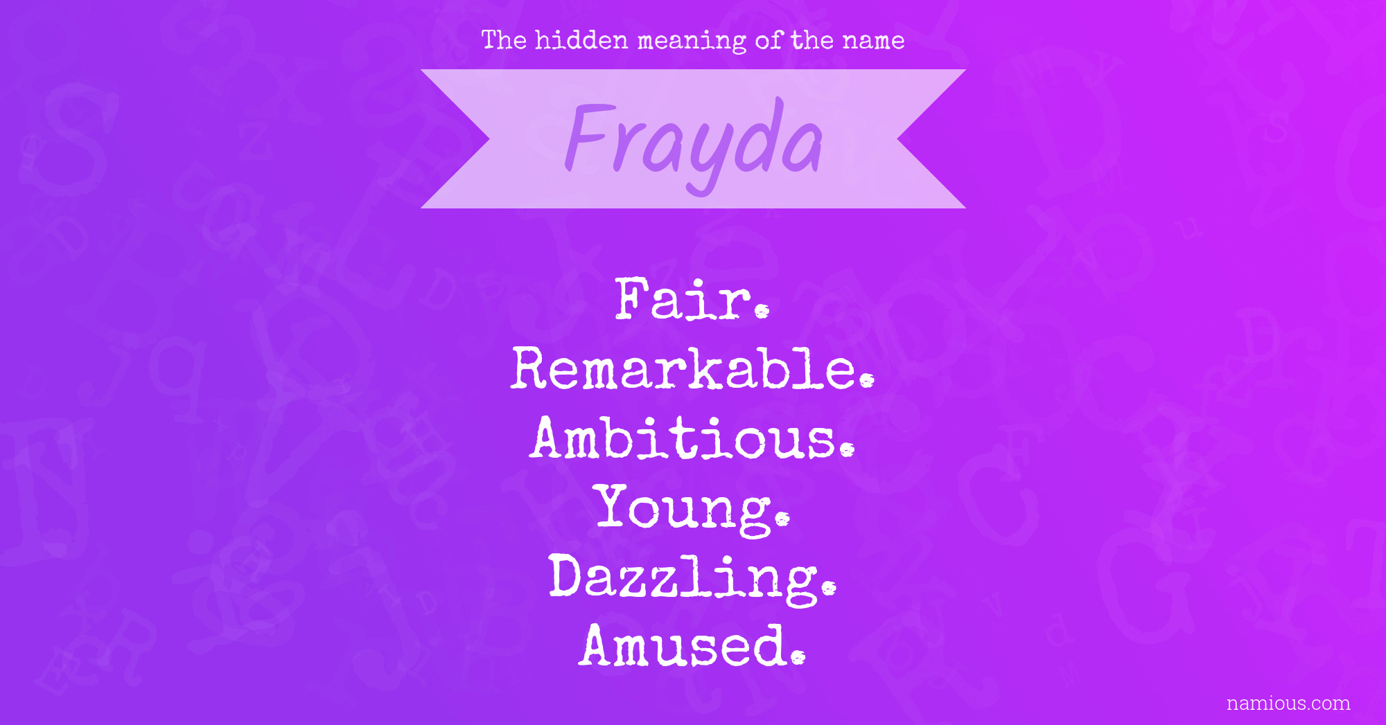 The hidden meaning of the name Frayda