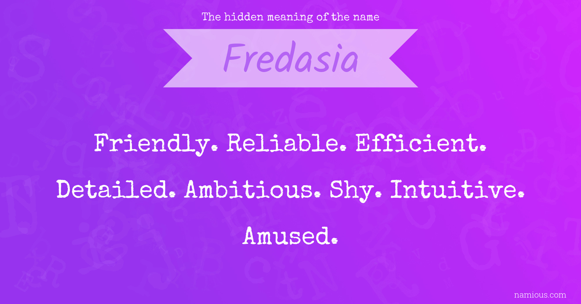 The hidden meaning of the name Fredasia