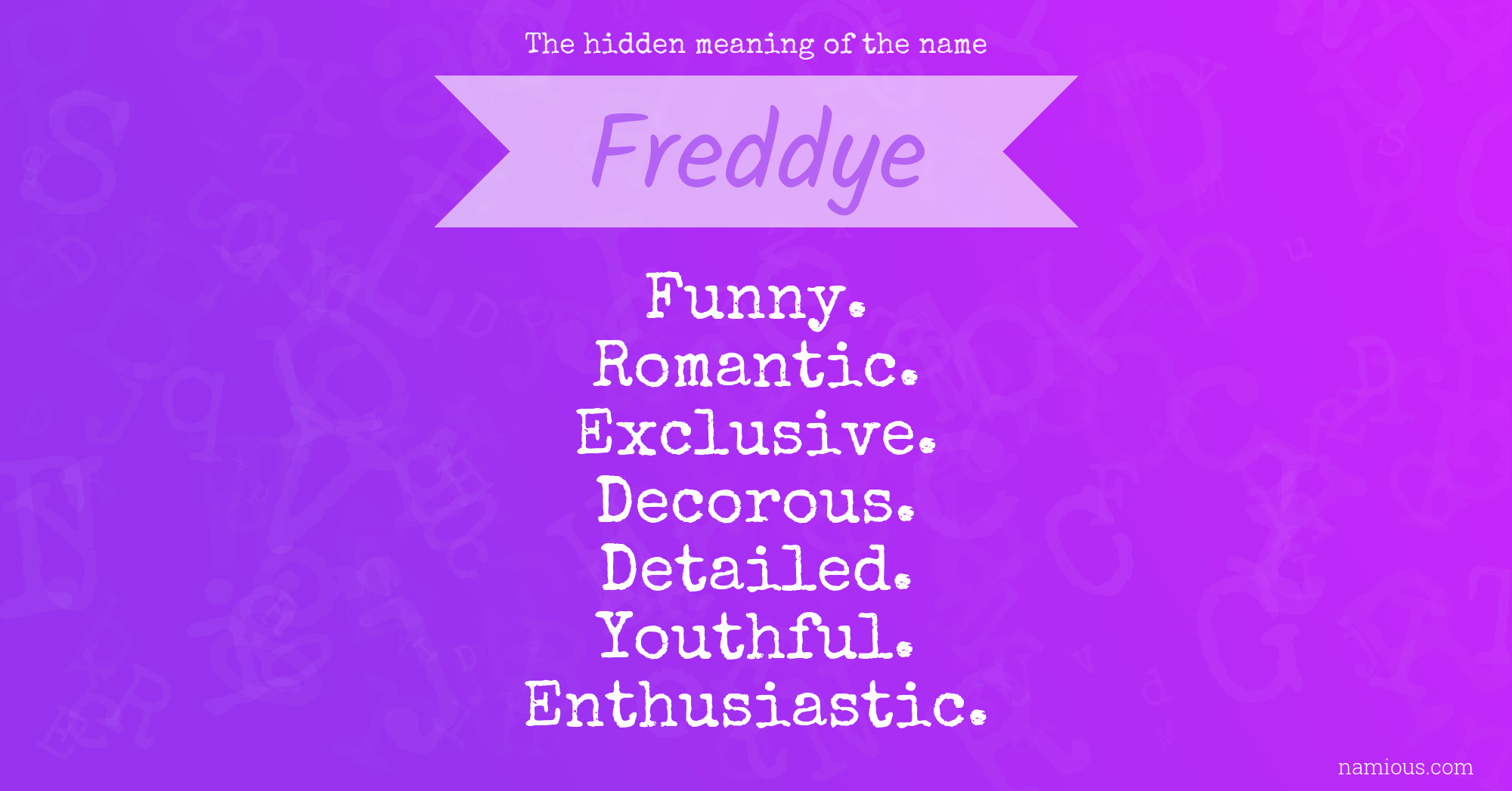 The hidden meaning of the name Freddye