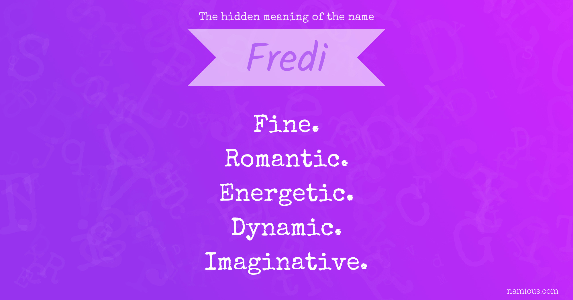 The hidden meaning of the name Fredi