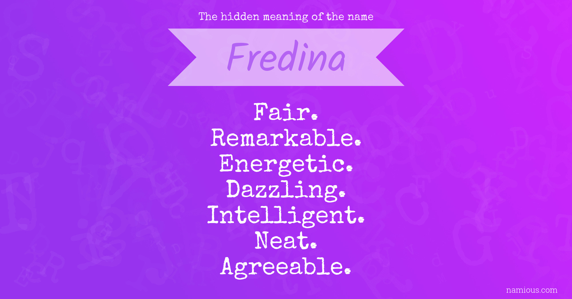 The hidden meaning of the name Fredina