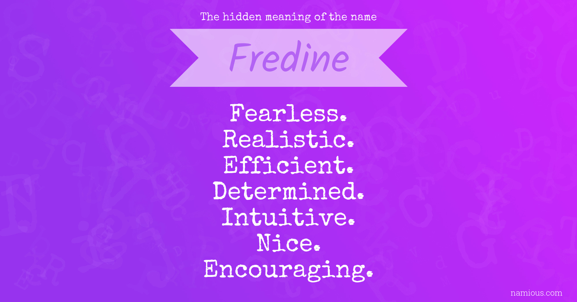 The hidden meaning of the name Fredine