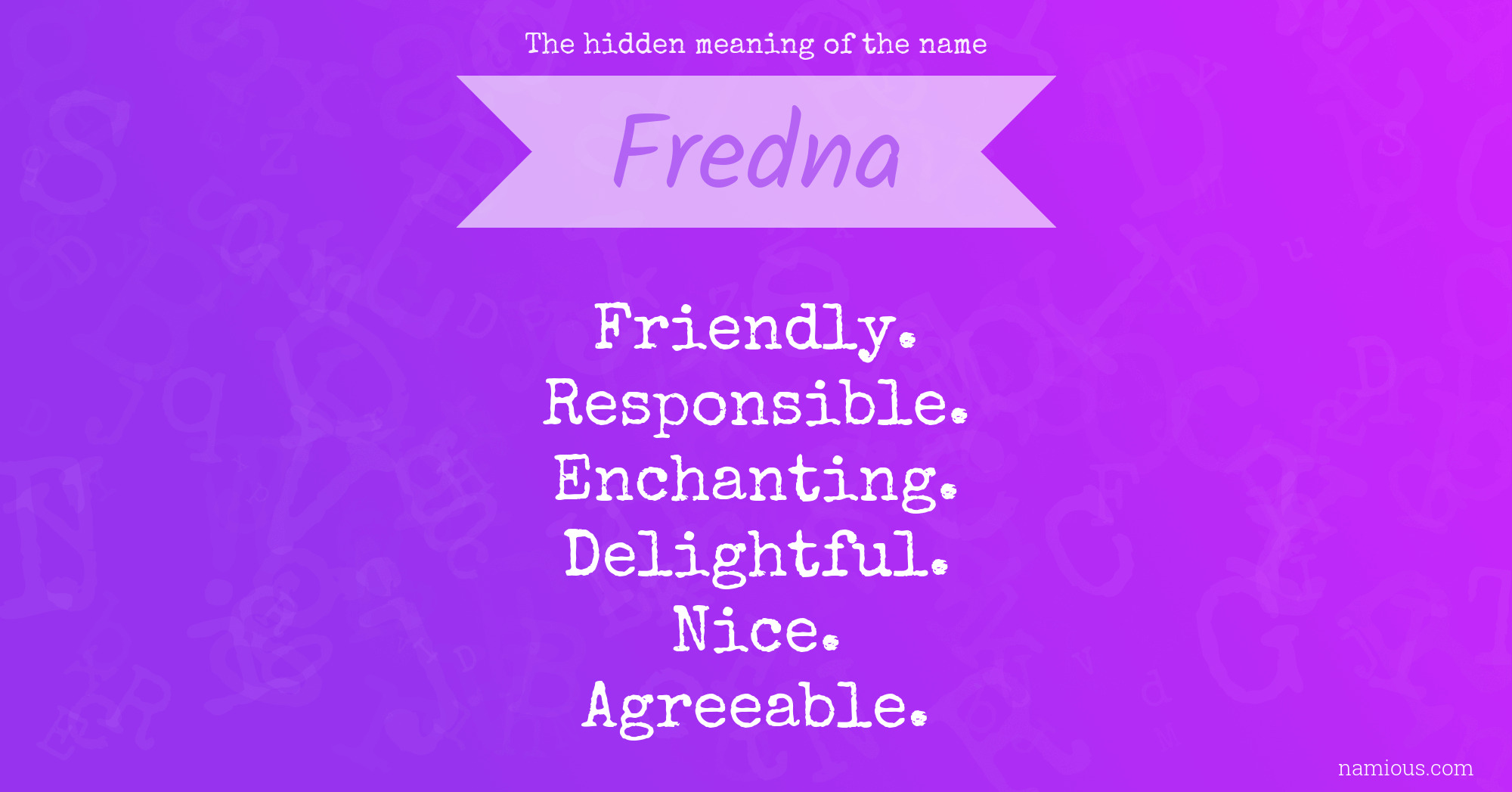 The hidden meaning of the name Fredna