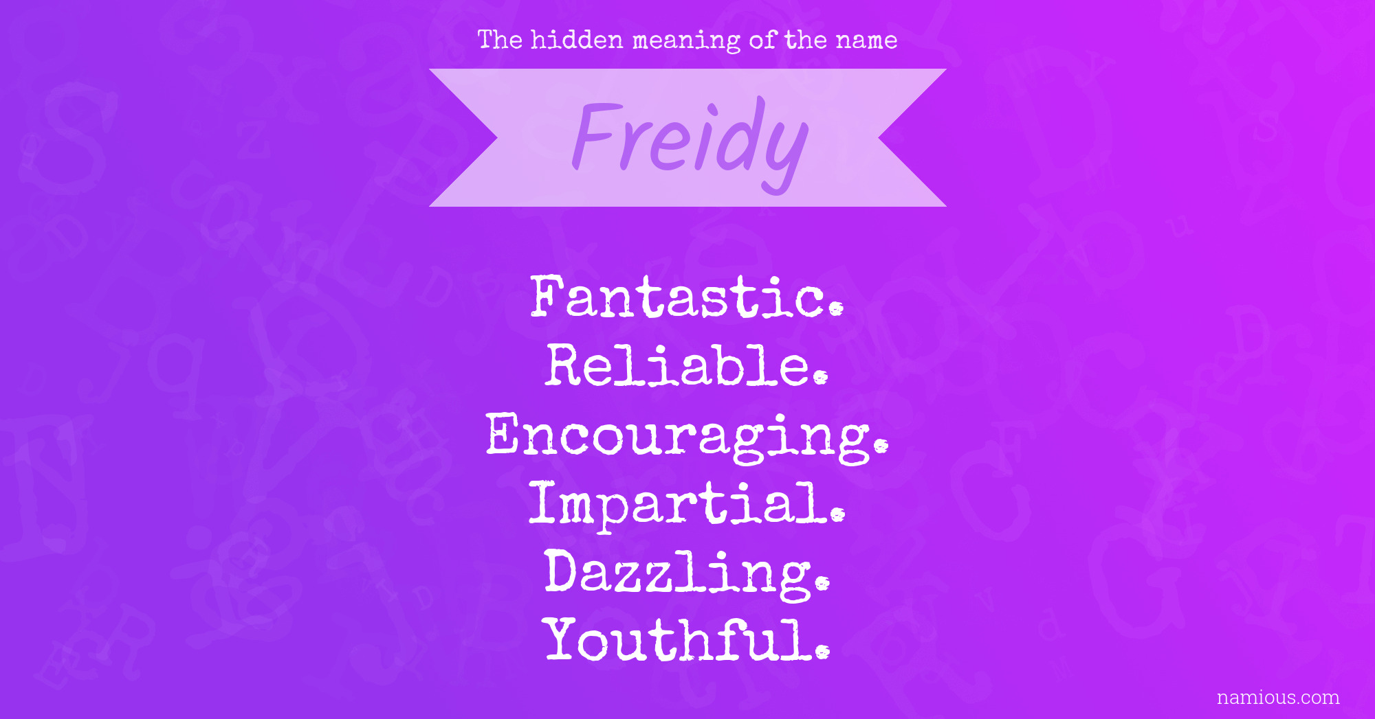 The hidden meaning of the name Freidy