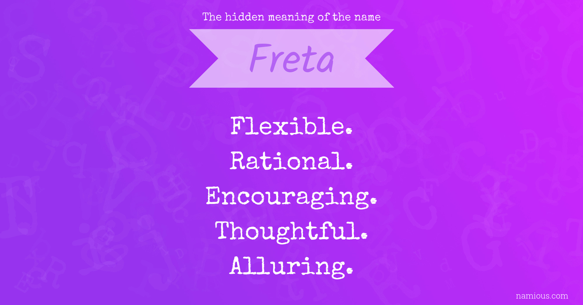 The hidden meaning of the name Freta