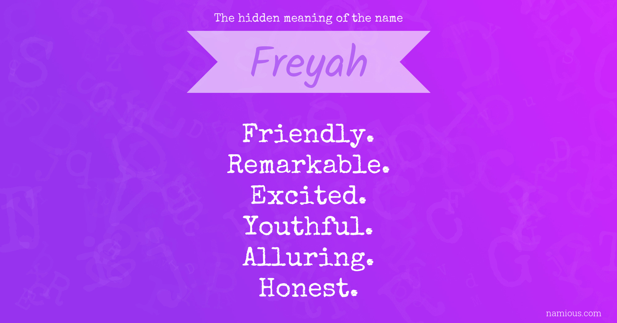 The hidden meaning of the name Freyah