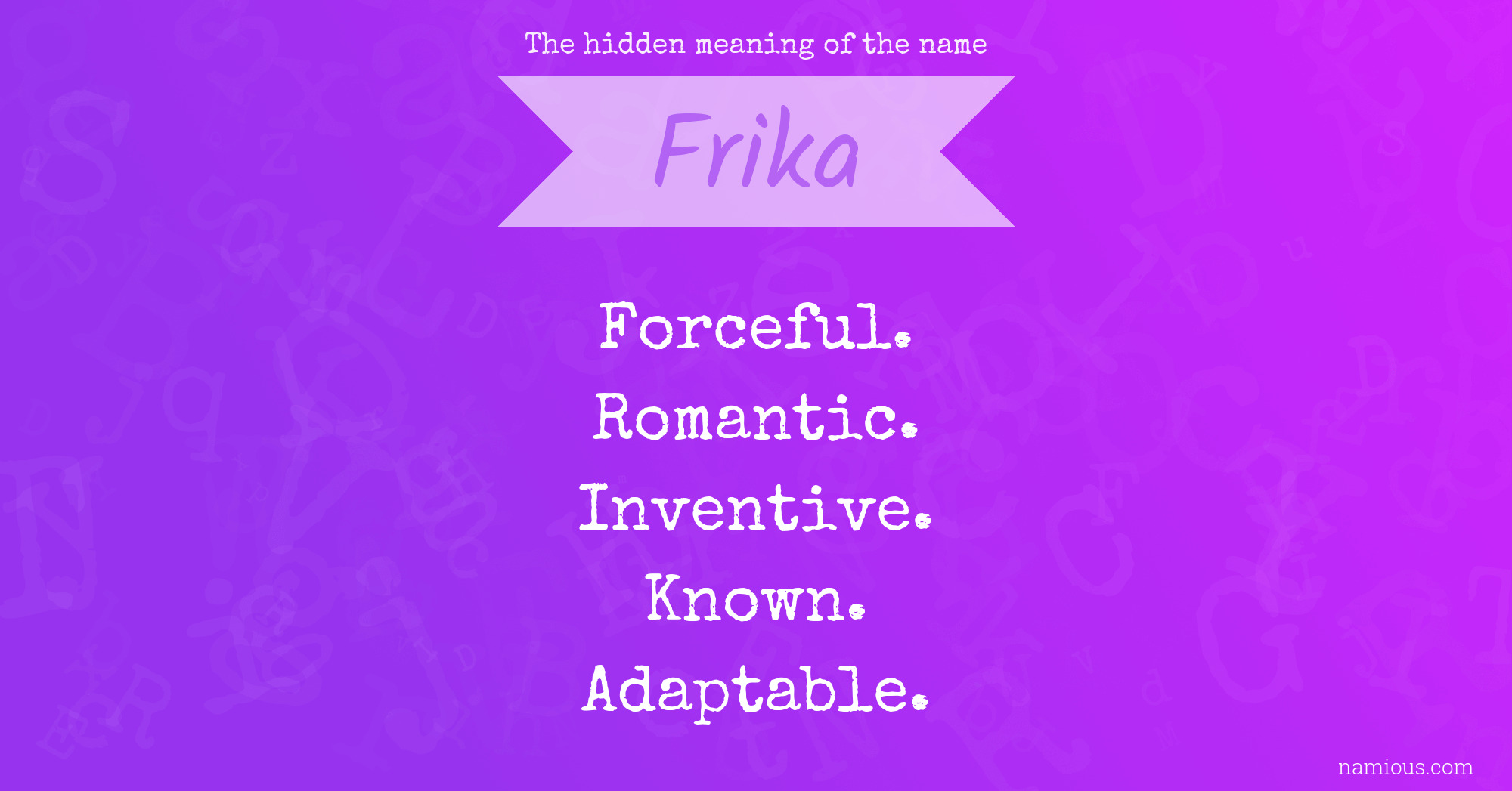 The hidden meaning of the name Frika