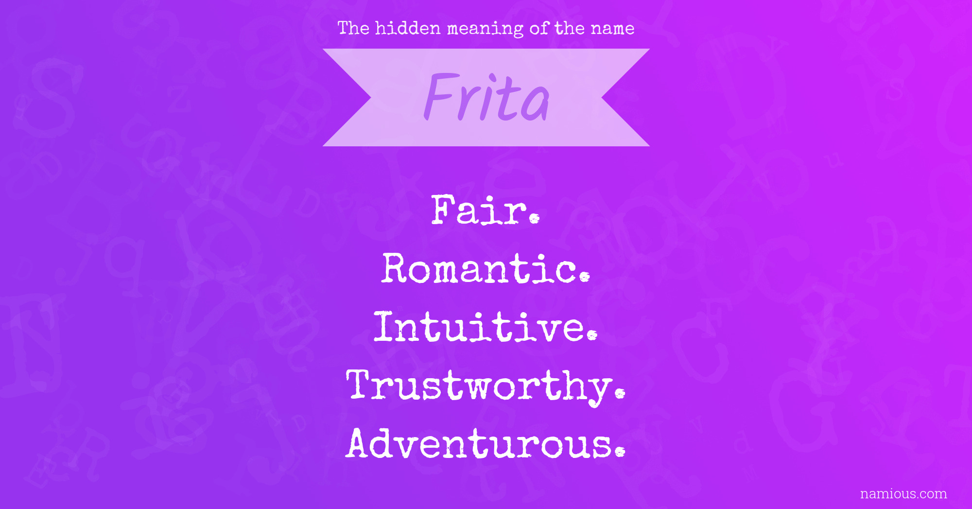 The hidden meaning of the name Frita