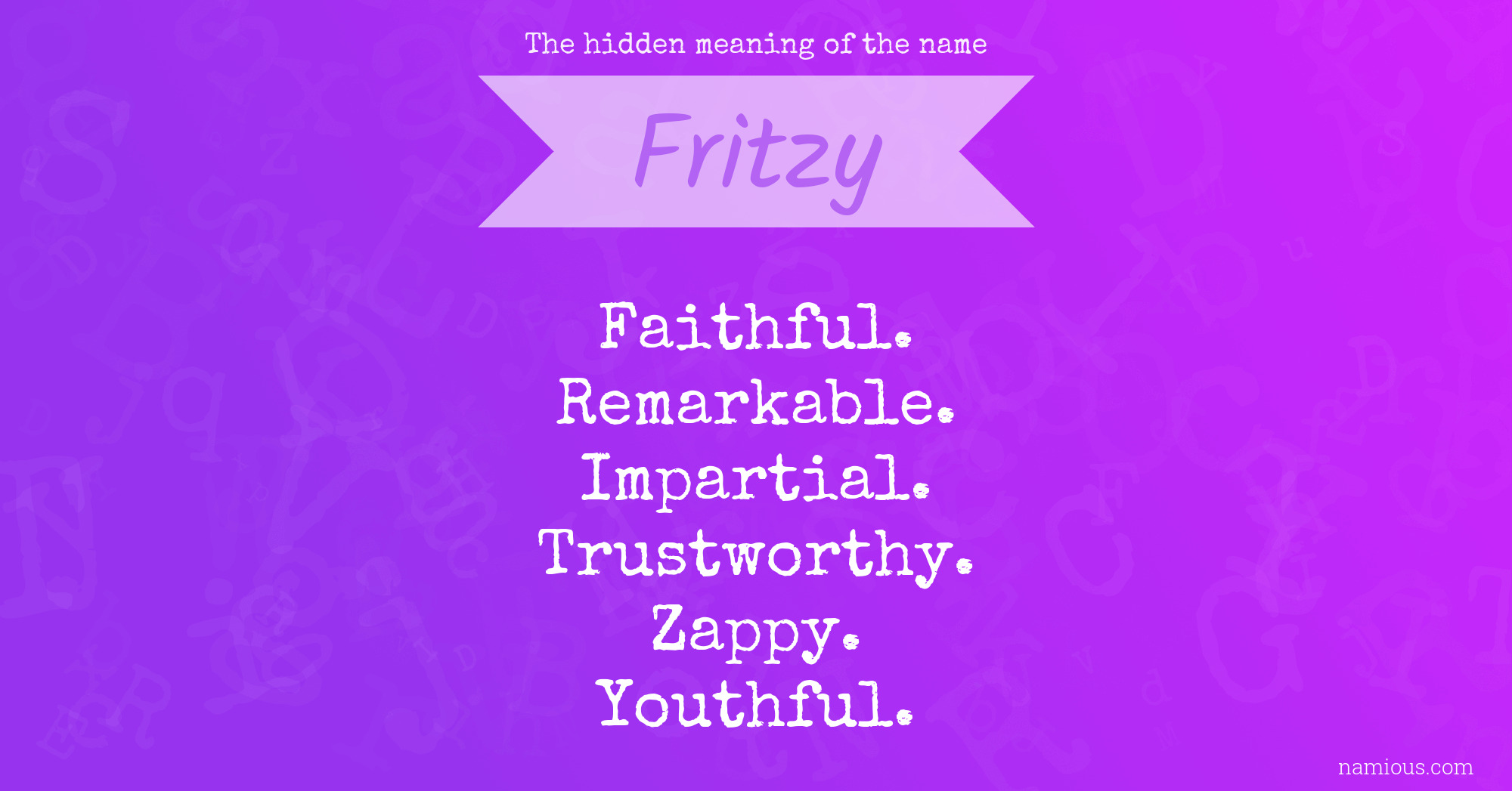 The hidden meaning of the name Fritzy