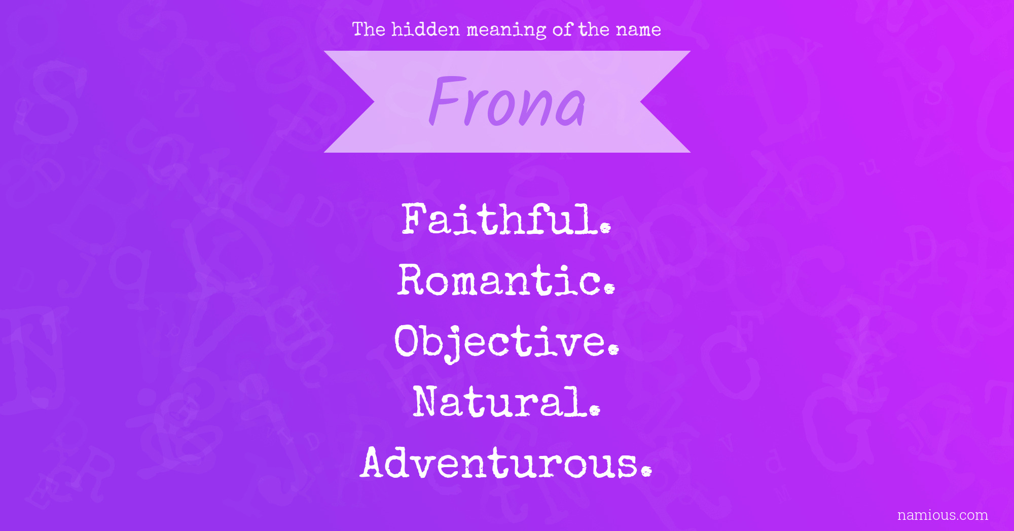 The hidden meaning of the name Frona