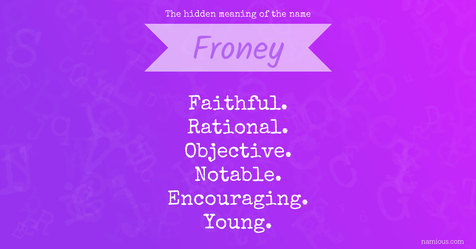 The hidden meaning of the name Froney