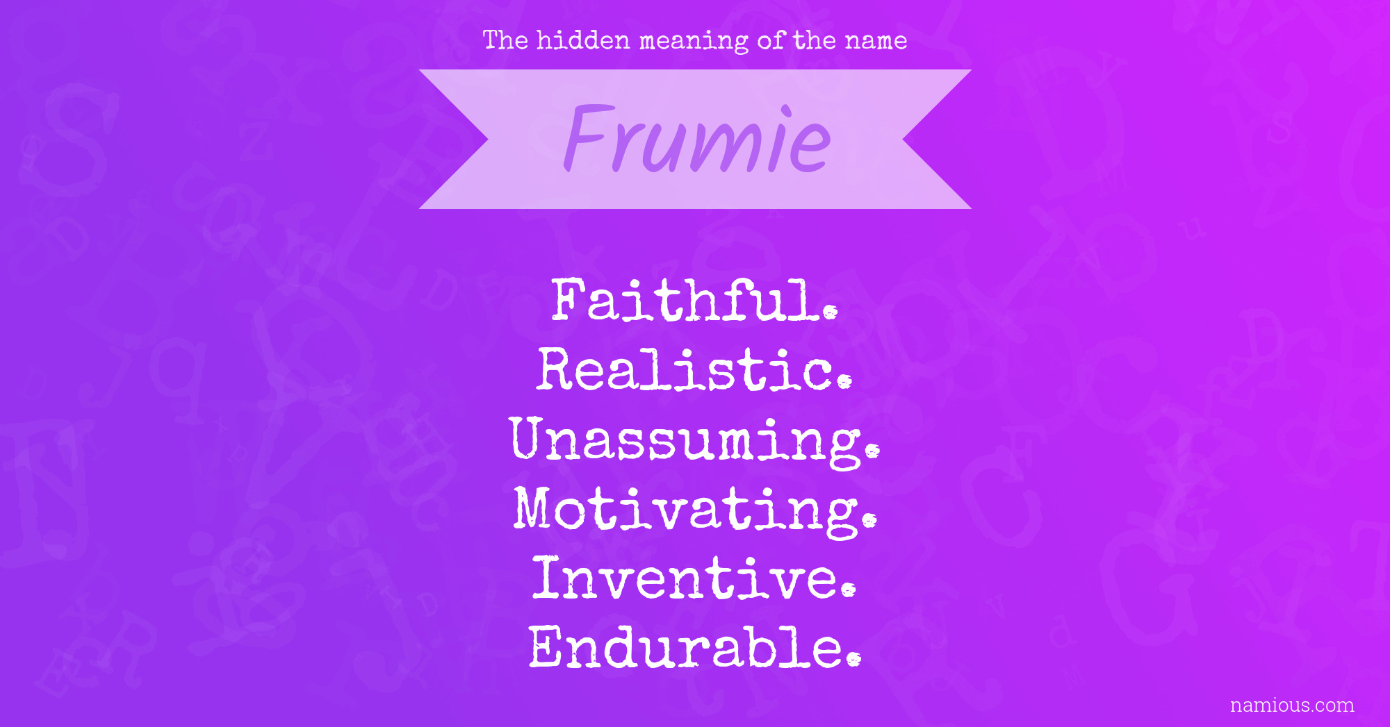 The hidden meaning of the name Frumie