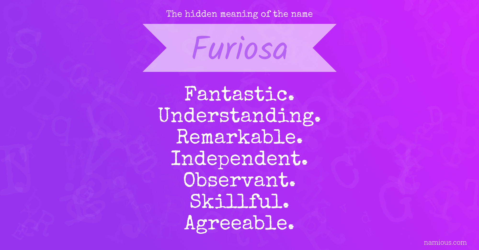 The hidden meaning of the name Furiosa