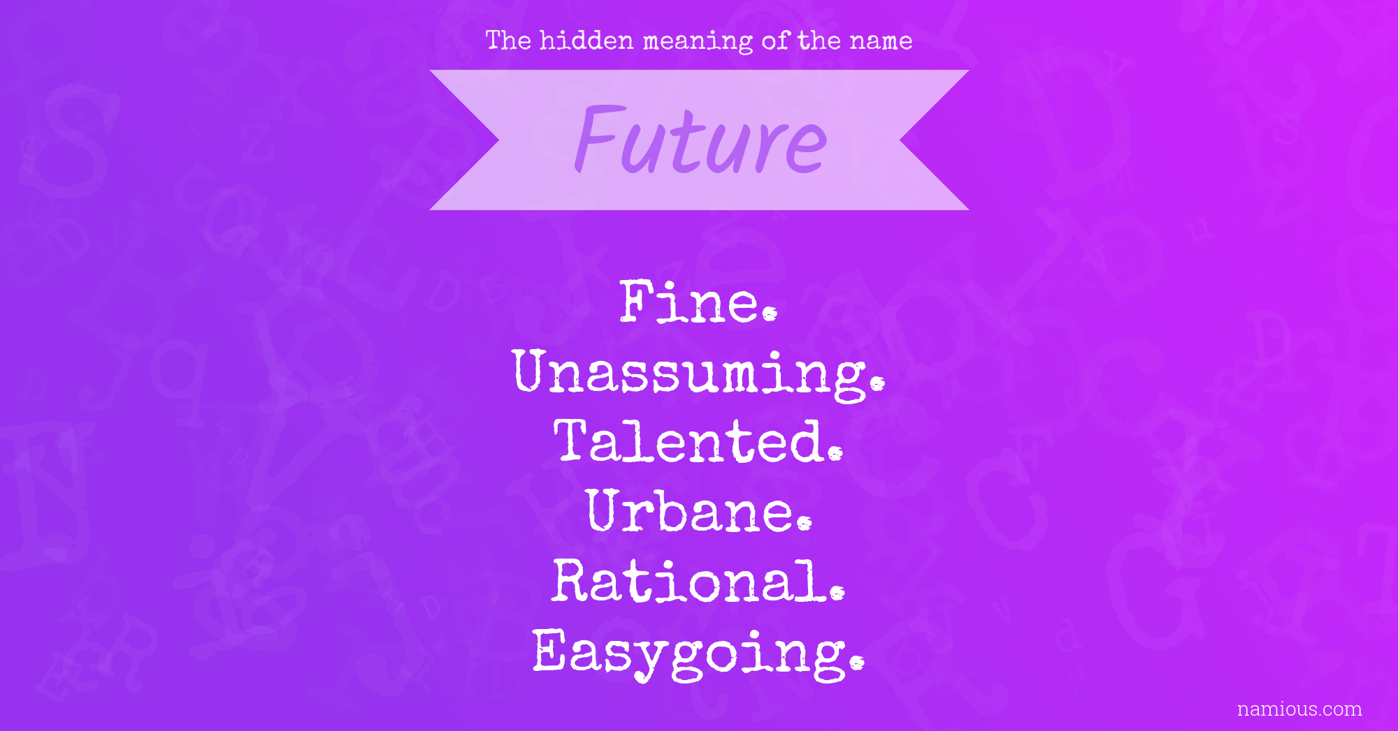 The hidden meaning of the name Future