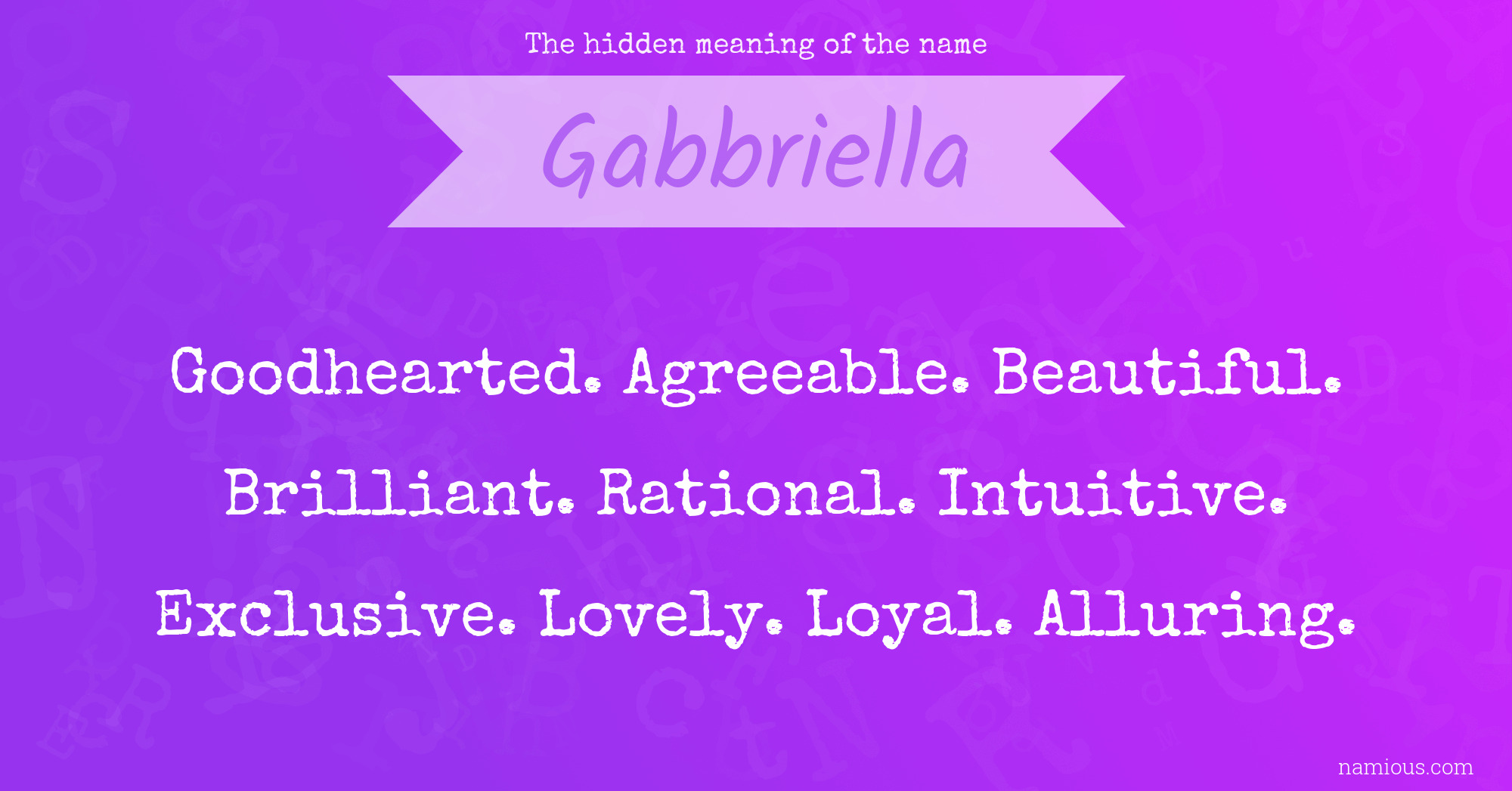 The hidden meaning of the name Gabbriella