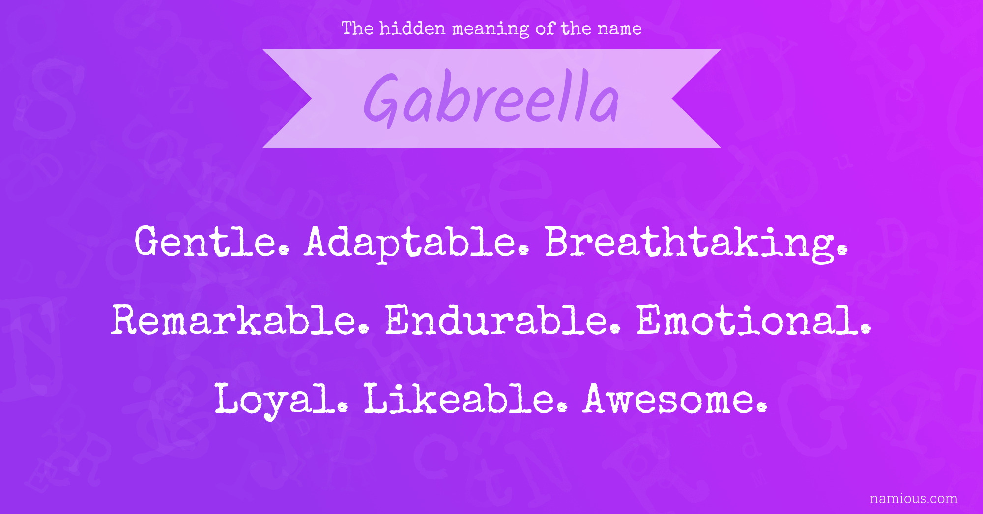 The hidden meaning of the name Gabreella