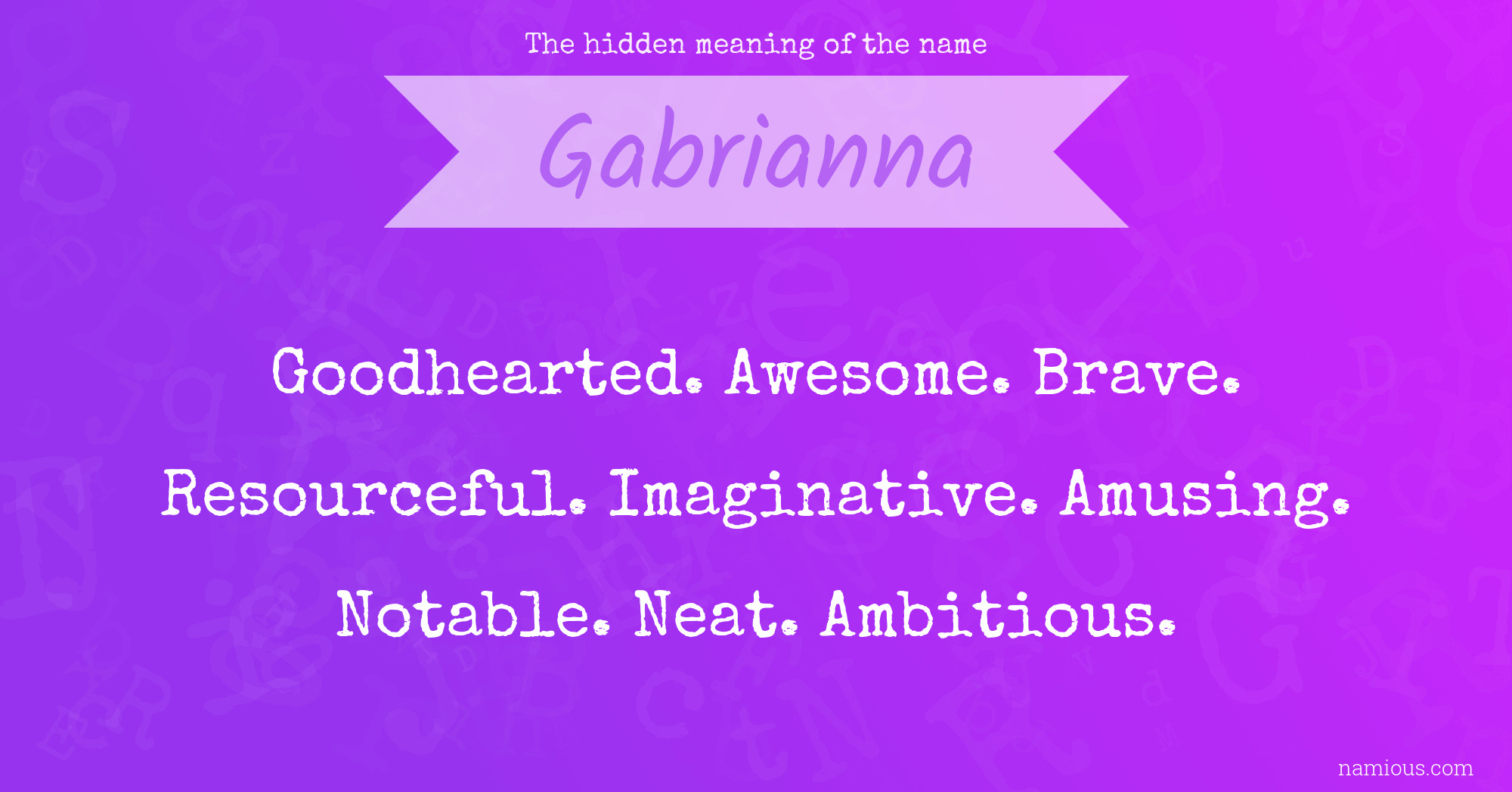 The hidden meaning of the name Gabrianna