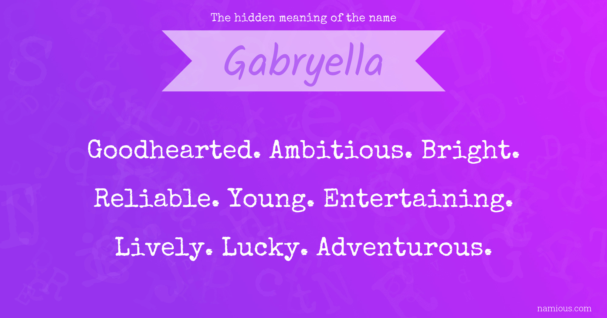 The hidden meaning of the name Gabryella