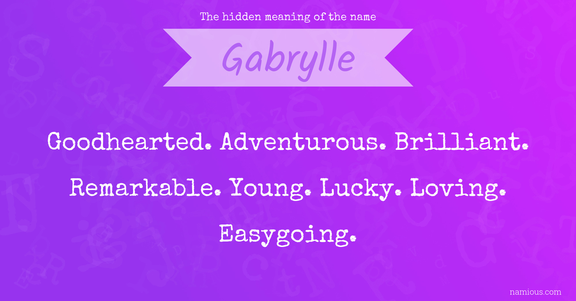 The hidden meaning of the name Gabrylle