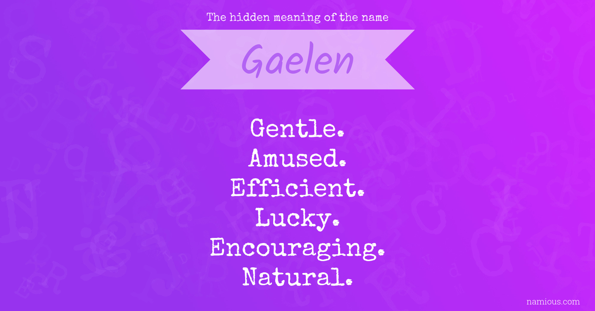 The hidden meaning of the name Gaelen