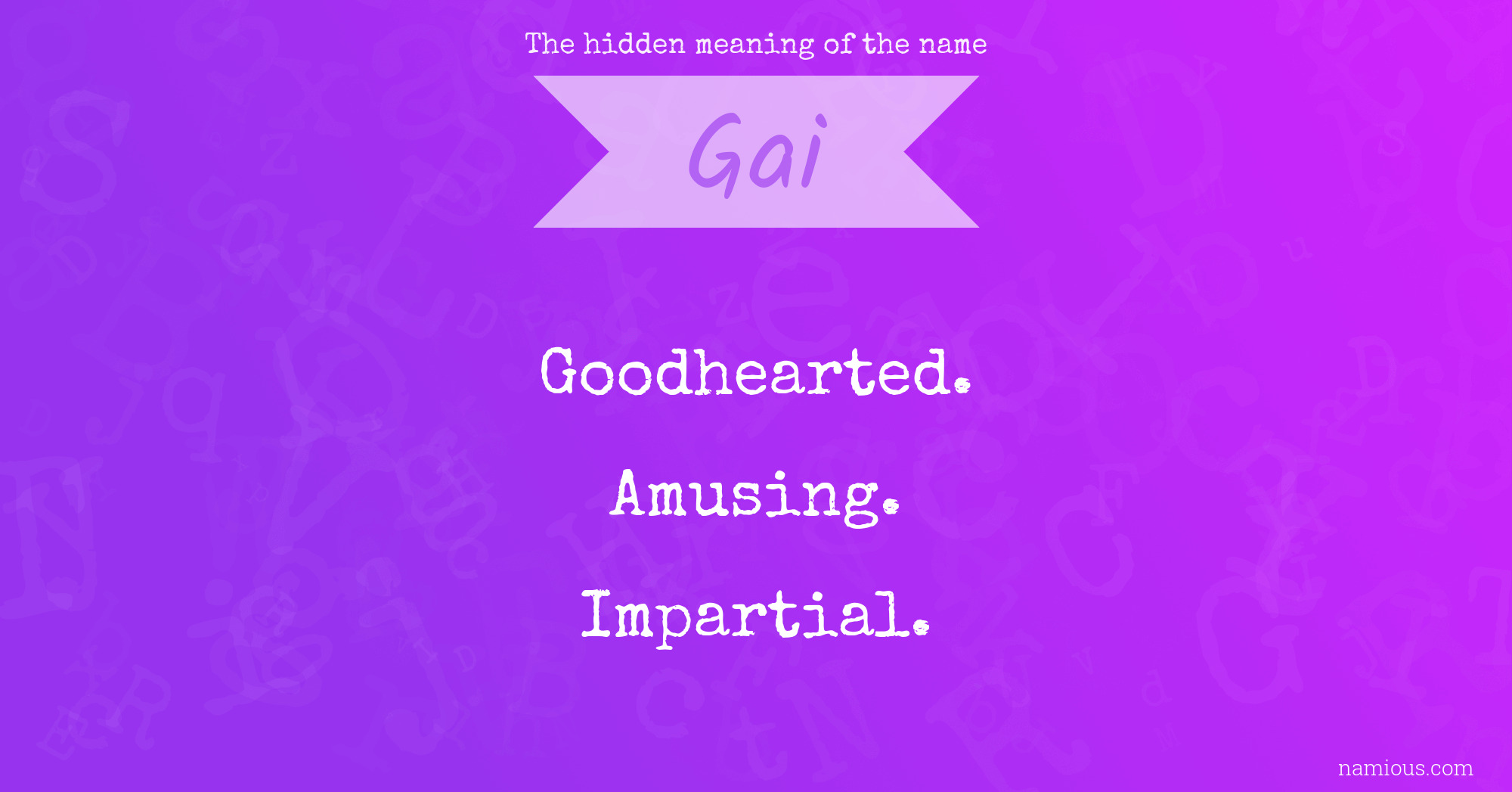 The hidden meaning of the name Gai