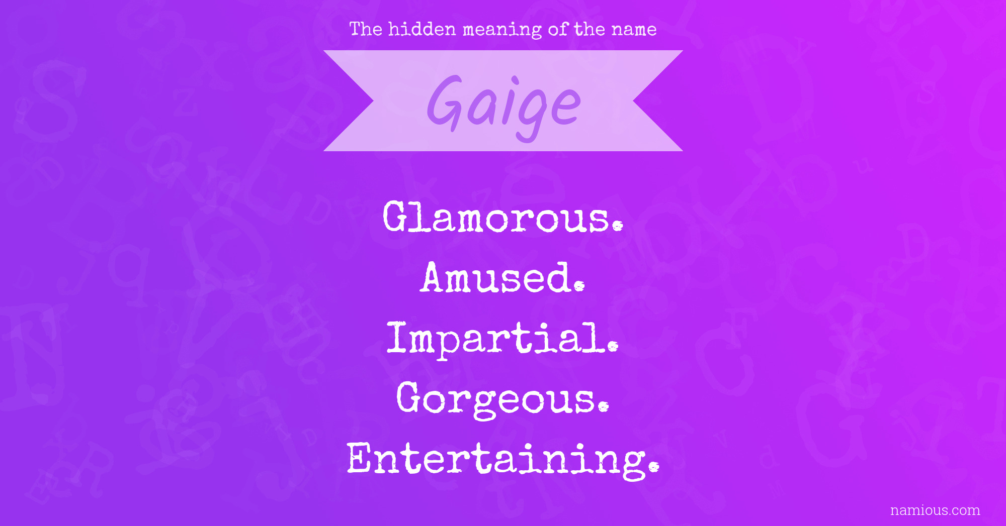 The hidden meaning of the name Gaige