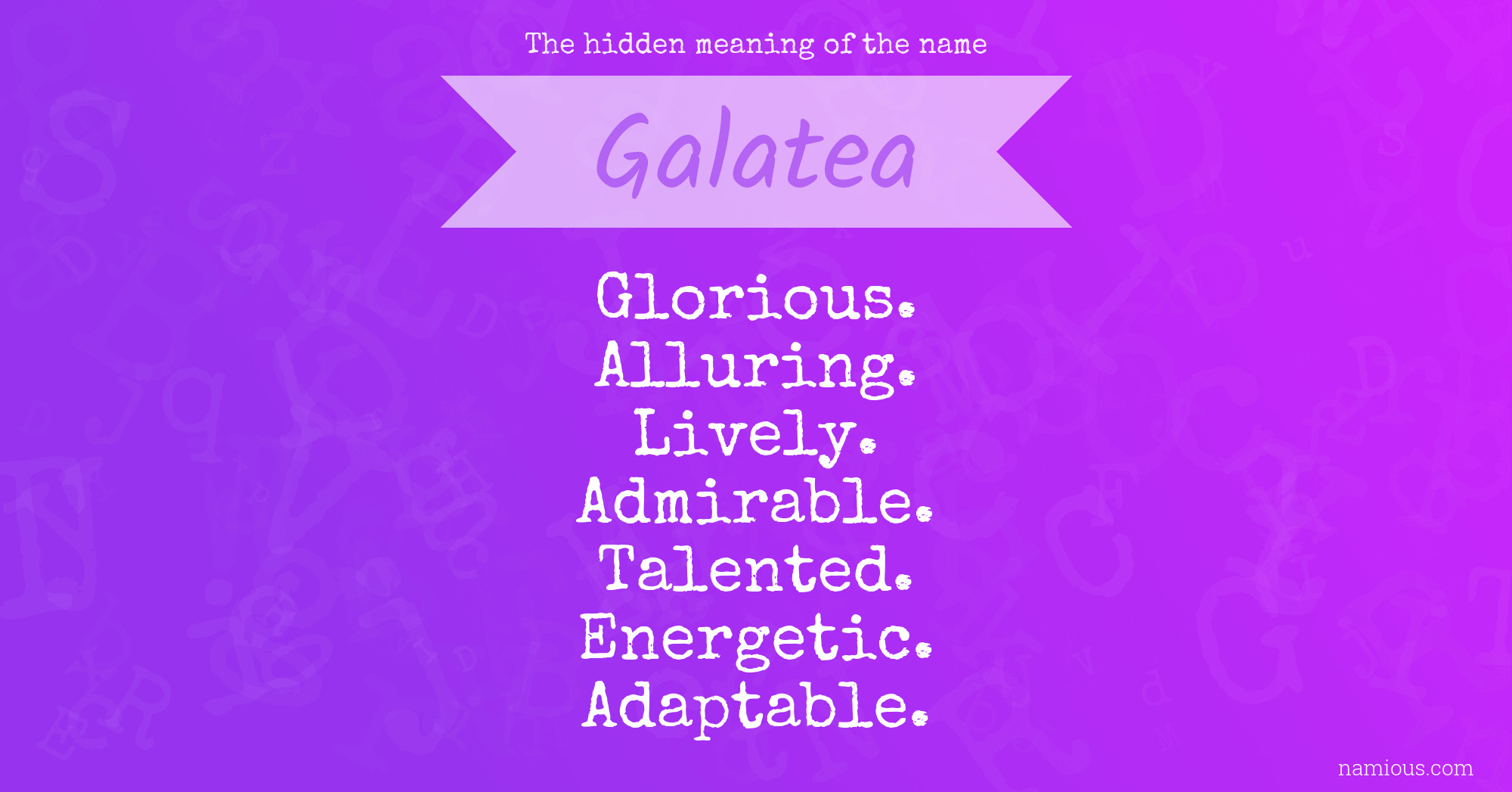 The hidden meaning of the name Galatea