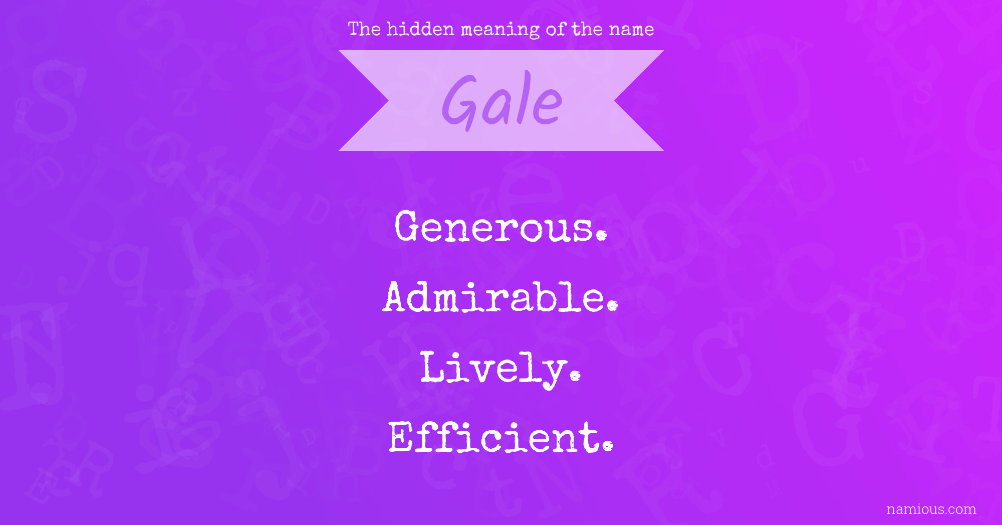 The hidden meaning of the name Gale