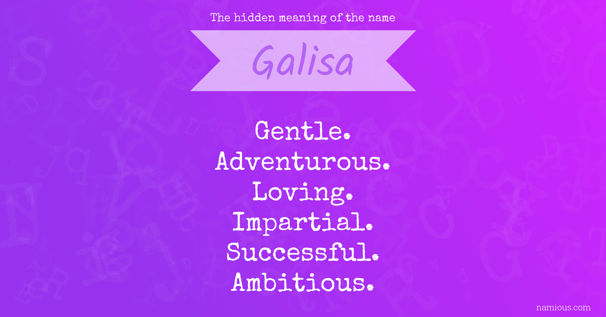 The hidden meaning of the name Galisa