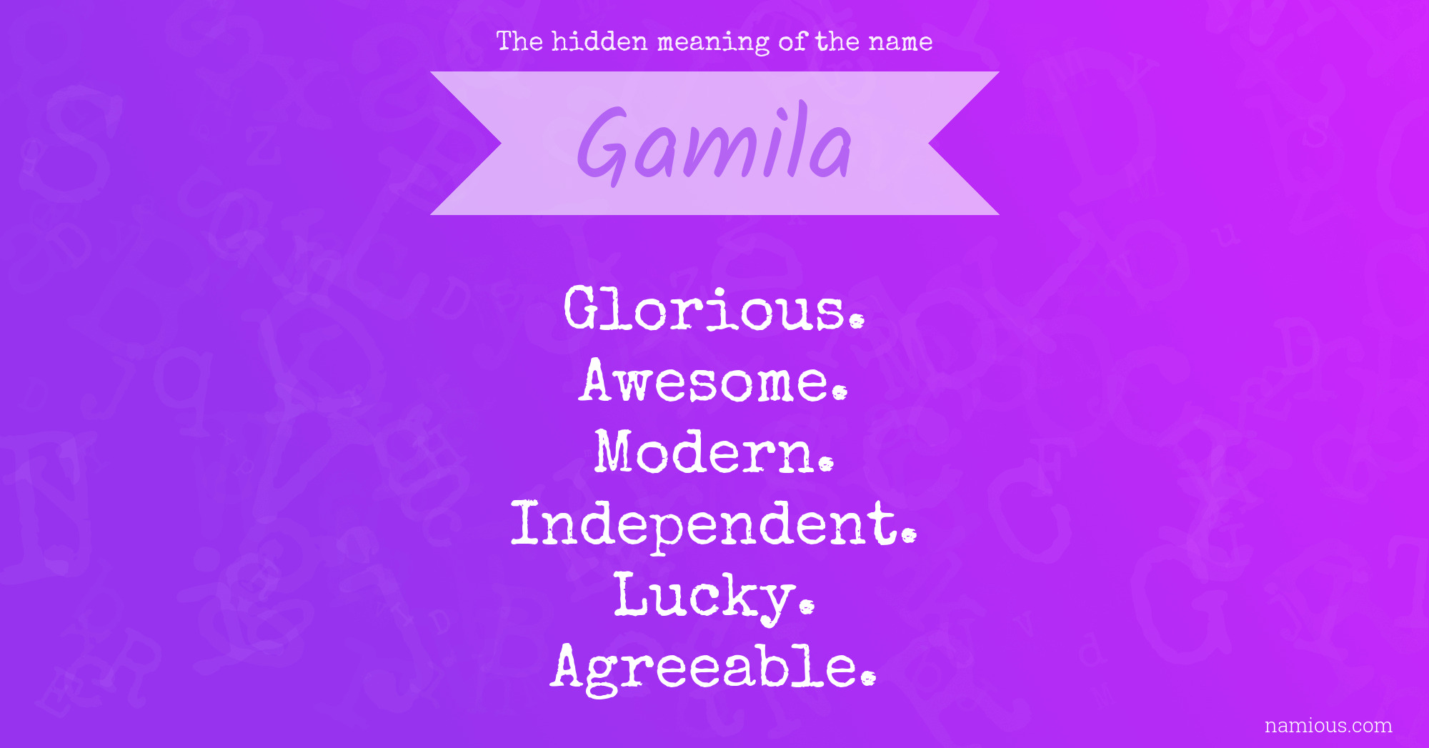 The hidden meaning of the name Gamila