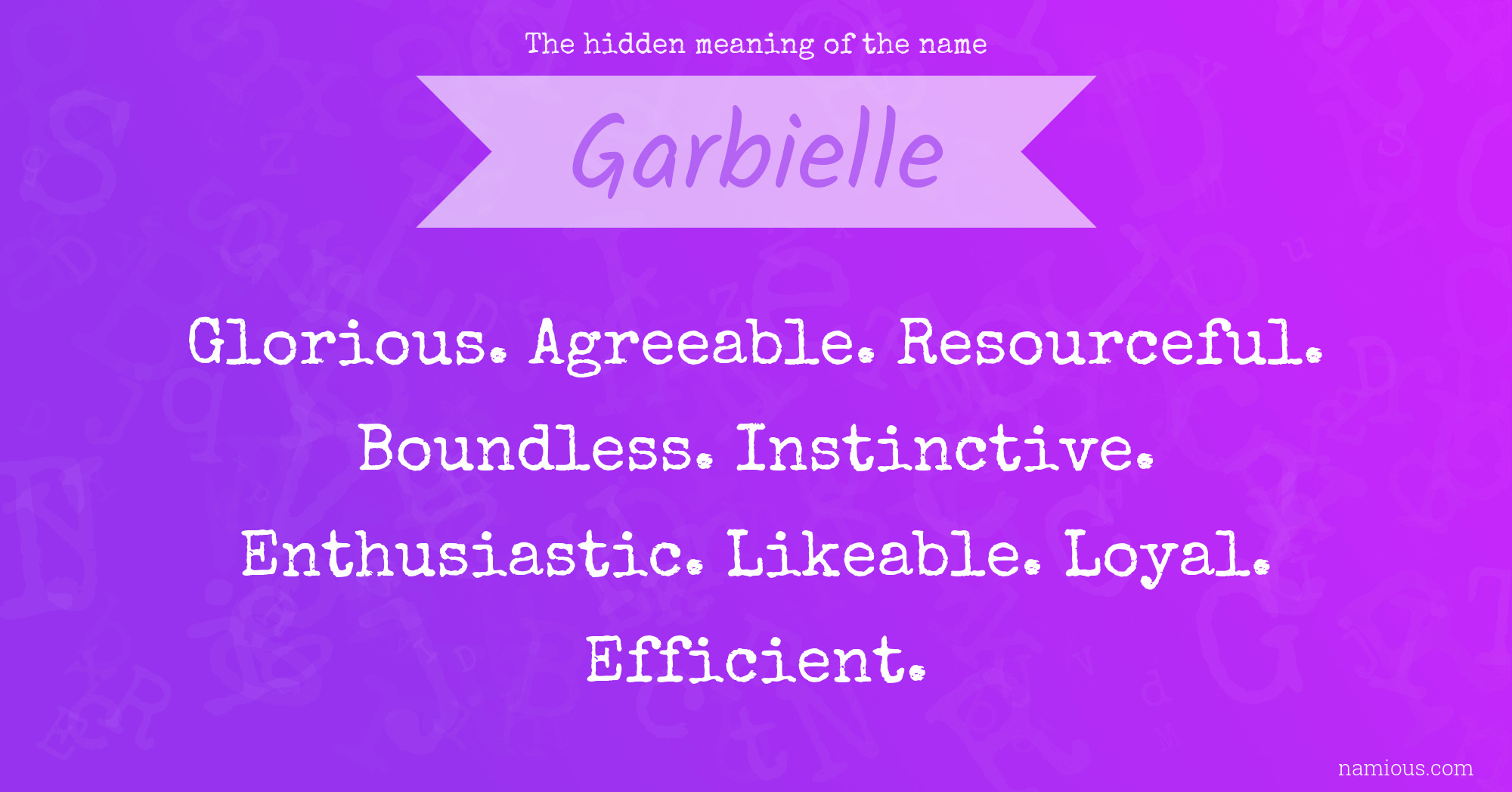 The hidden meaning of the name Garbielle