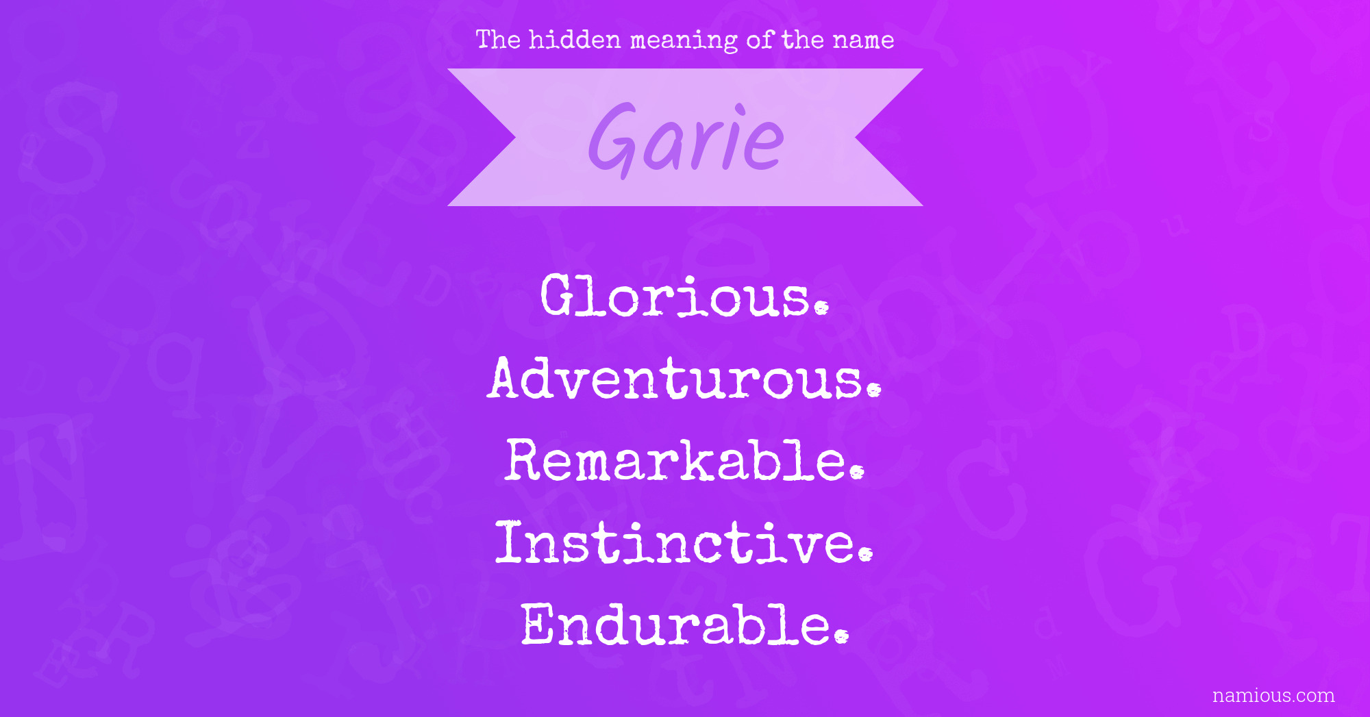 The hidden meaning of the name Garie