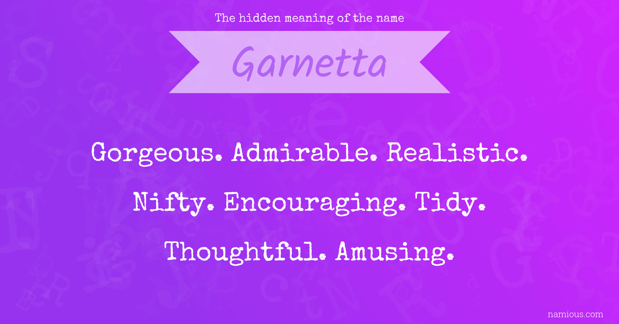 The hidden meaning of the name Garnetta