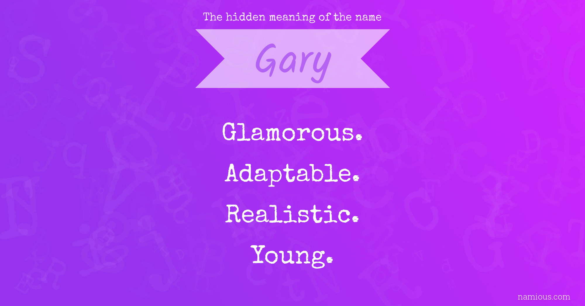 The hidden meaning of the name Gary