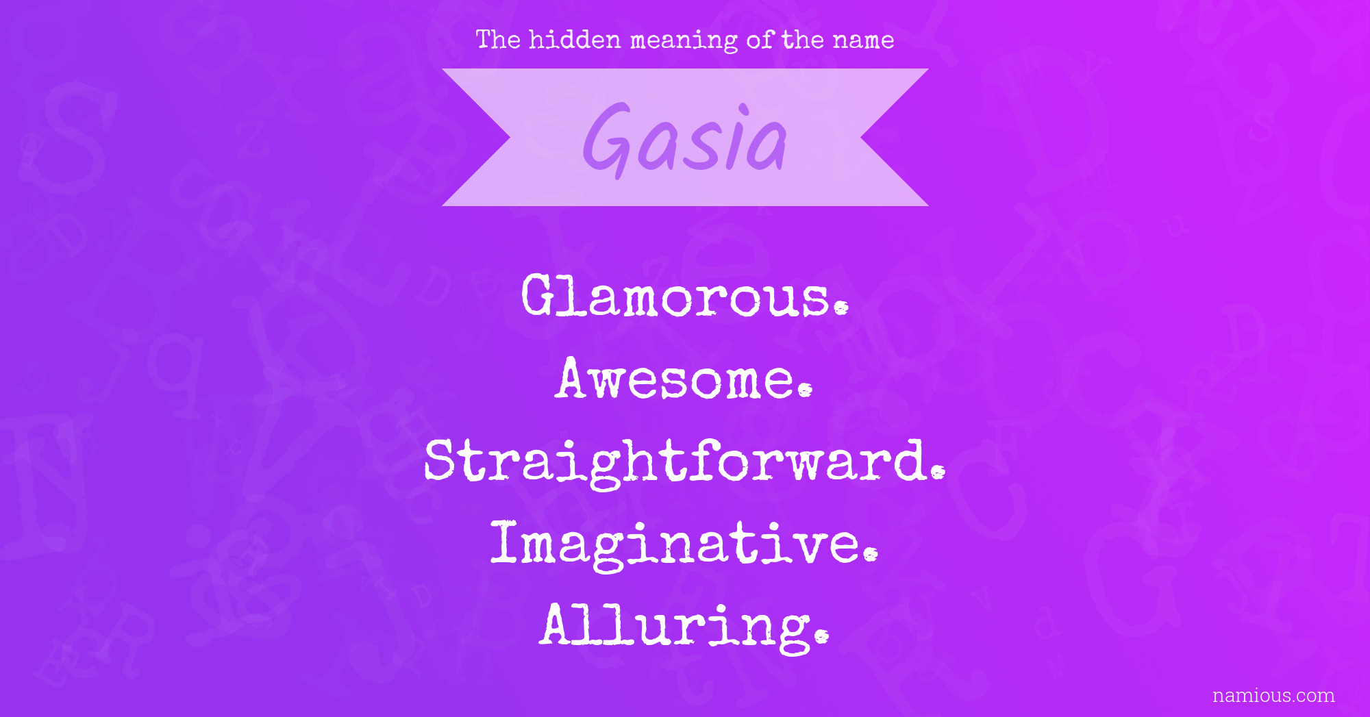 The hidden meaning of the name Gasia