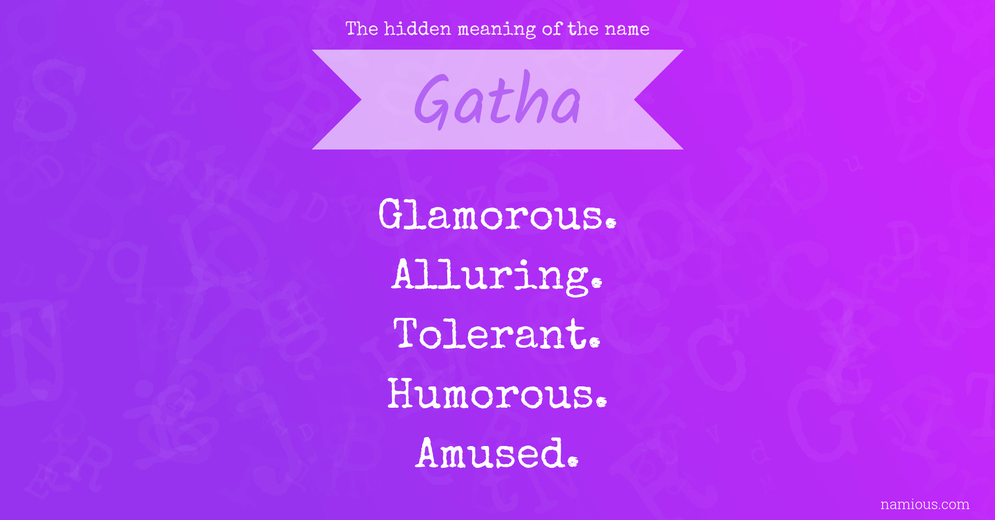 The hidden meaning of the name Gatha