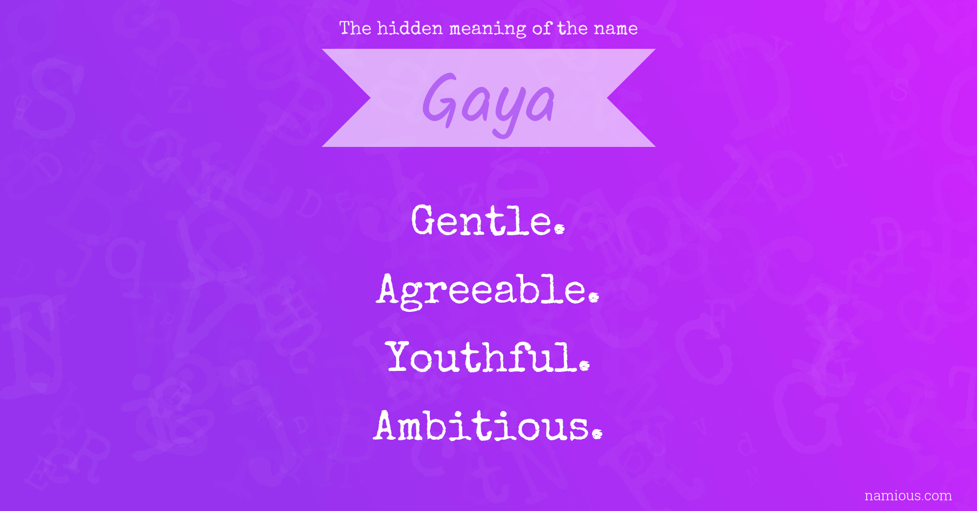 The hidden meaning of the name Gaya