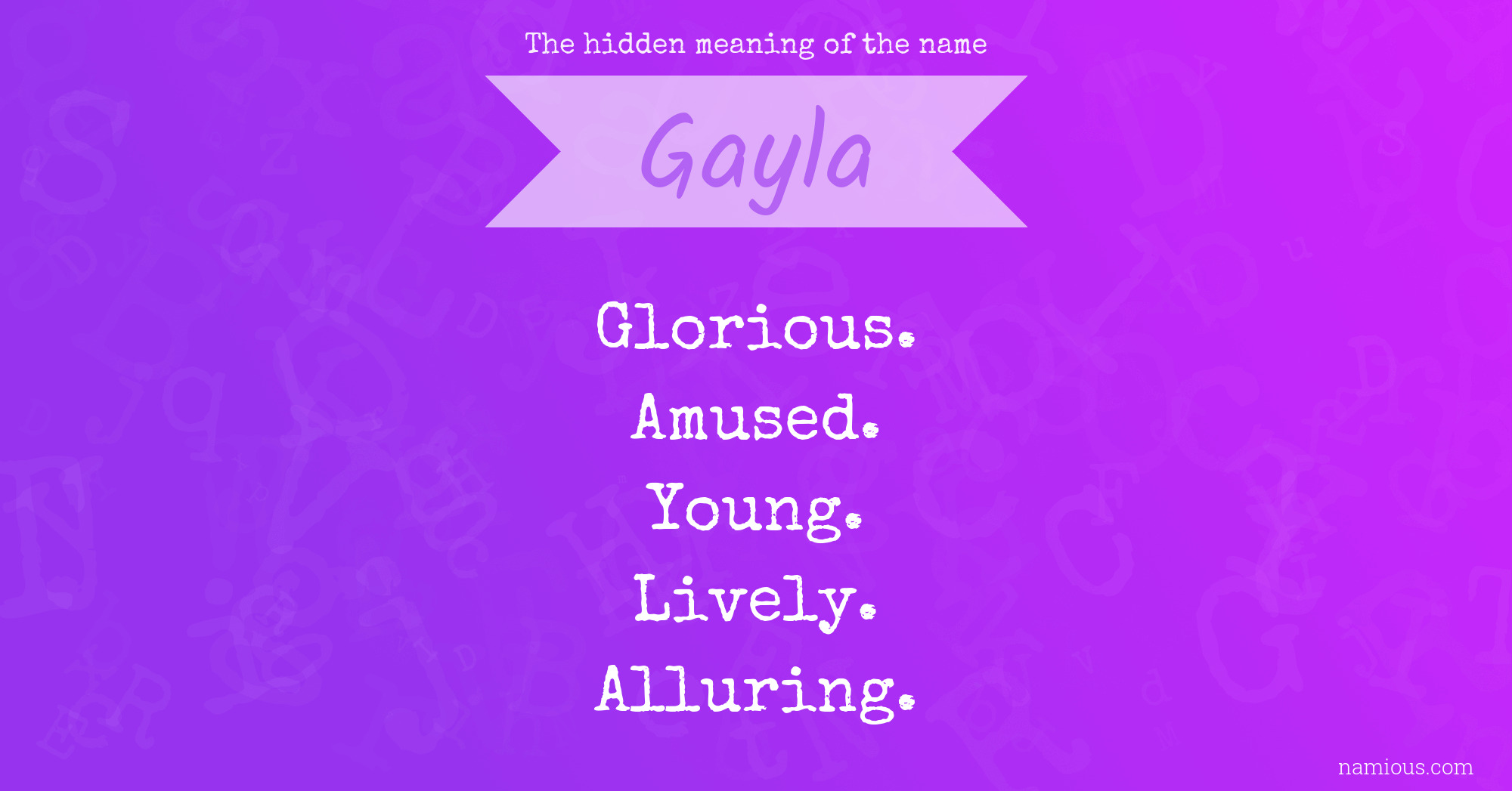 The hidden meaning of the name Gayla